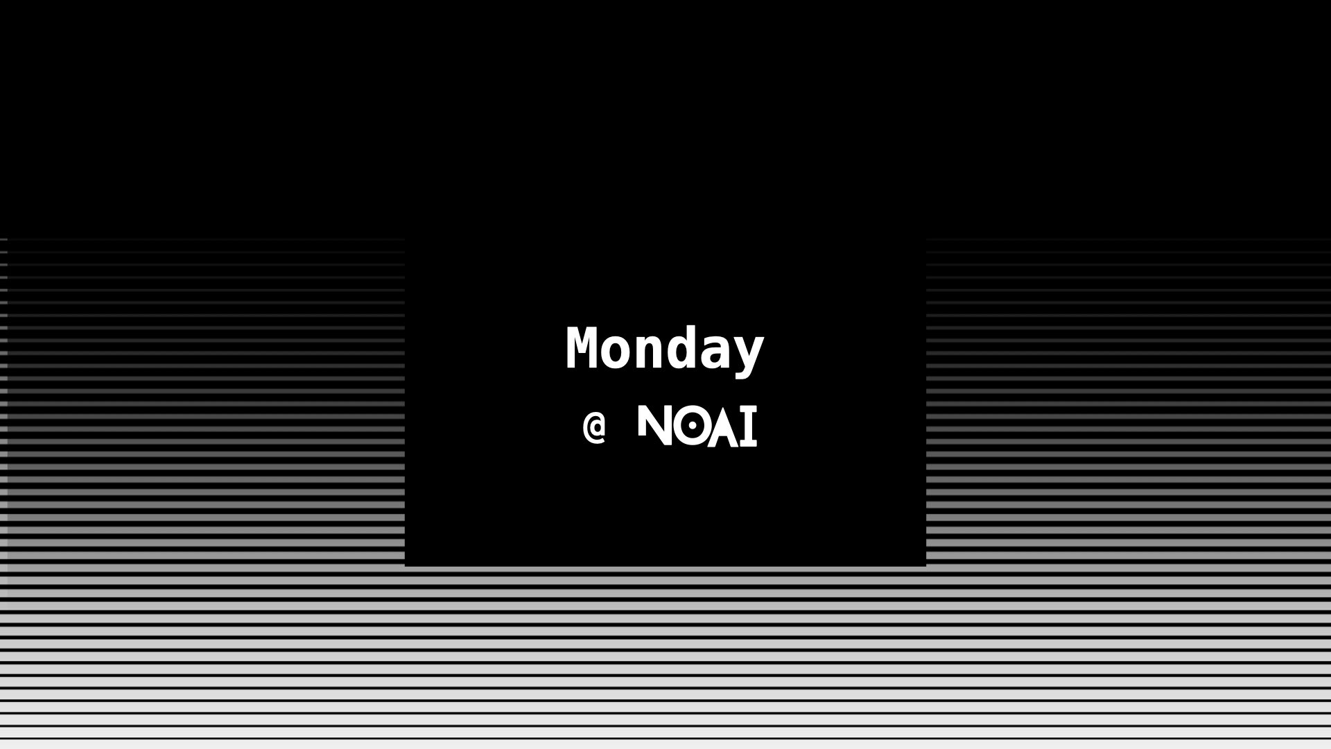 Monday at NOAI